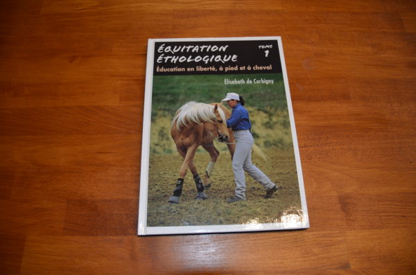 Livre Equitation Ethologique - TOME 1
